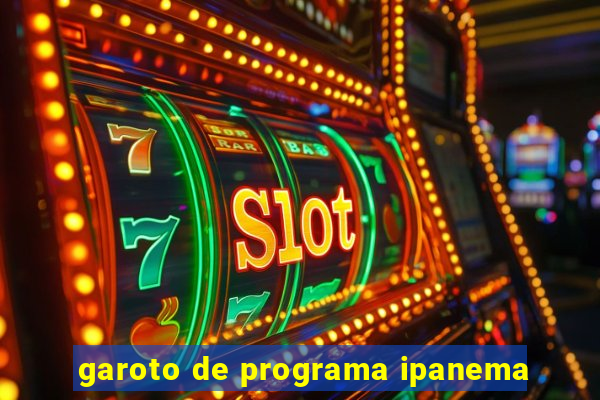 garoto de programa ipanema